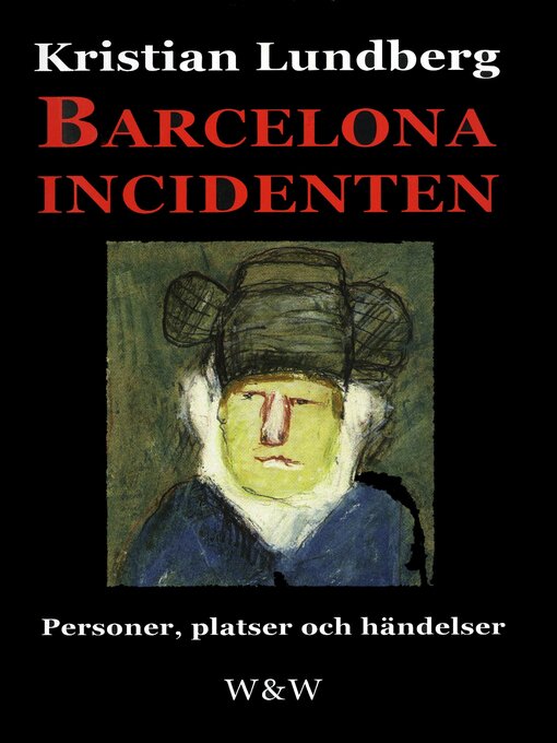 Titeldetaljer för Barcelonaincidenten av Kristian Lundberg - Tillgänglig